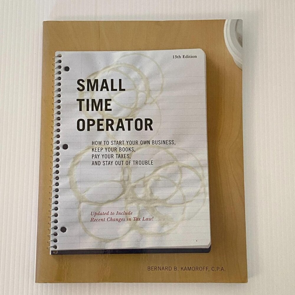 Small Time Operator How to Start Your Own Business Books Taxes PB Kamoroff 13th